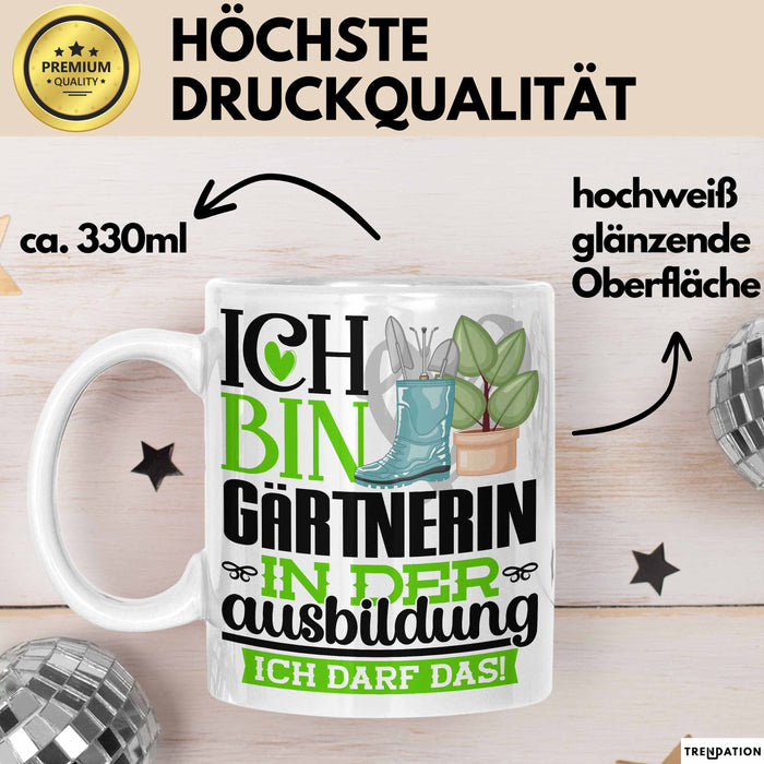Gärtnerin Ausbildung Start Geschenk Tasse Ich Bin Gärtnerin In Der Ausbildung Ich Darf Das Kaffee-Becher Geschenkidee Weiß Trendation
