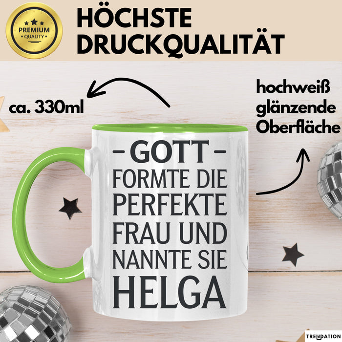 Helga Tasse Geschenk Gott Formte Die Perfekte Frau Helga Geschenkidee Grün Trendation