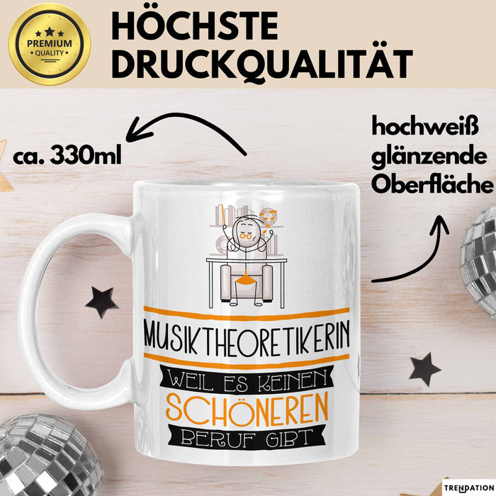 Musiktheoretikerin Weil Es Keinen Schöneren Beruf Gibt Tasse Geschenk für Eine Musiktheoretikerin Lustig Weiß Trendation