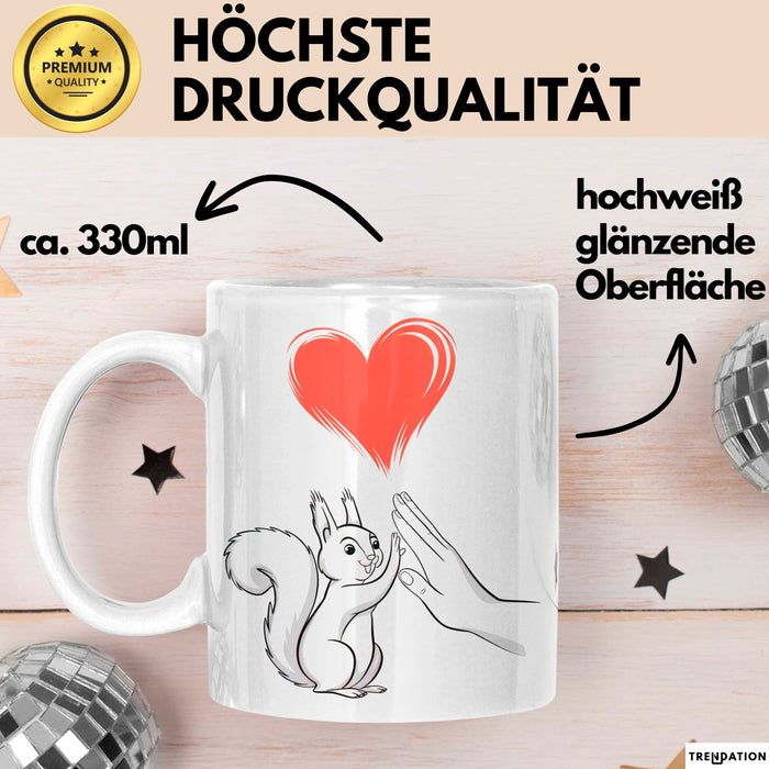 Eichhörnchen Tierliebhaber Tasse Geschenk Lustige Geschenkidee Spruch Weiß Trendation