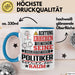 Politiker Geschenk Tasse Lustiger Spruch Erheben Sie Sich Der Politiker Betritt den Raum Blau Trendation