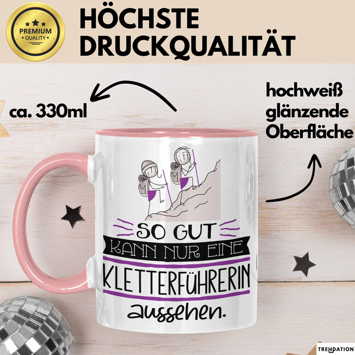 Kletterführerin Geschenk Tasse So Gut Kann Nur Eine Kletterführerin Aussehen Geschenkidee Geburtstag Weihnachten Lustig Rosa Trendation