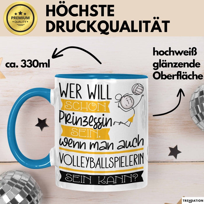 Volleyballspielerin Tasse Geschenk Spruch Wer Will Schon Prinzessin Sein Wenn Man Auch Volleyballspielerin Sein Kann Blau Trendation
