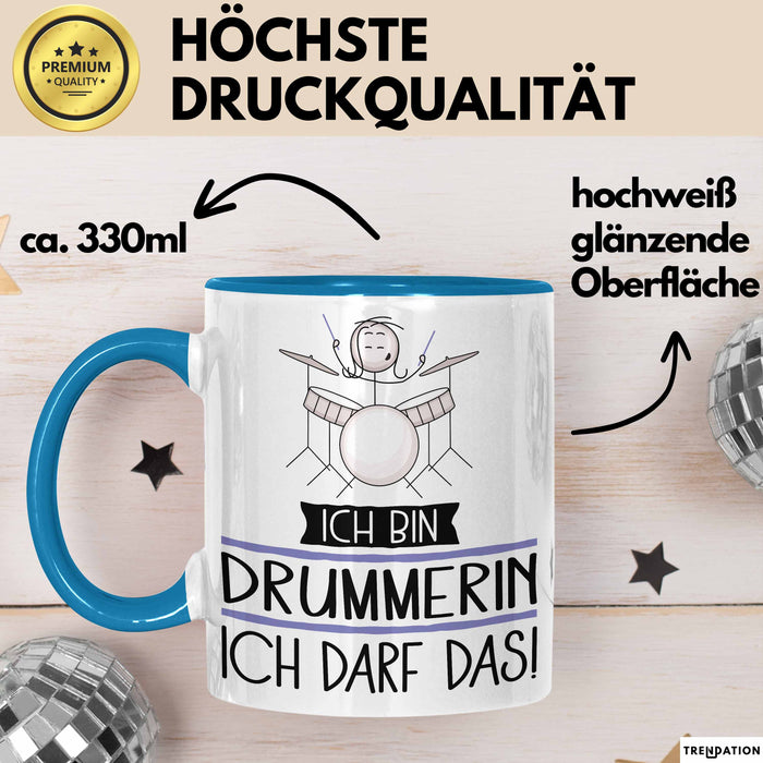 Geschenk für Drummerin Tasse Lustige Geschenkidee Geburtstag Ich Bin Drummerin Ich Darf Das Blau Trendation