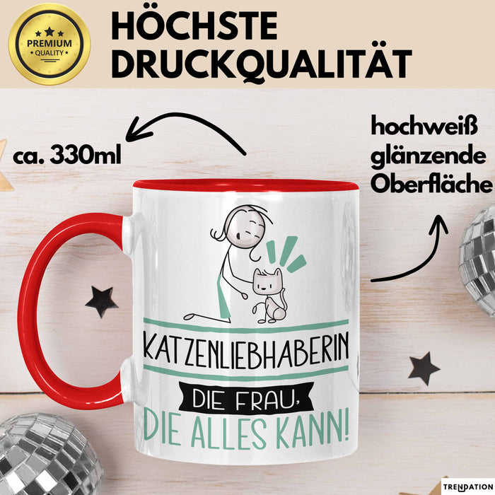 Katzenliebhaberin Geschenk Tasse Becher Die Frau Die Allen Kann Geschenkidee für eine Katzenliebhaberin Lustig Rot Trendation