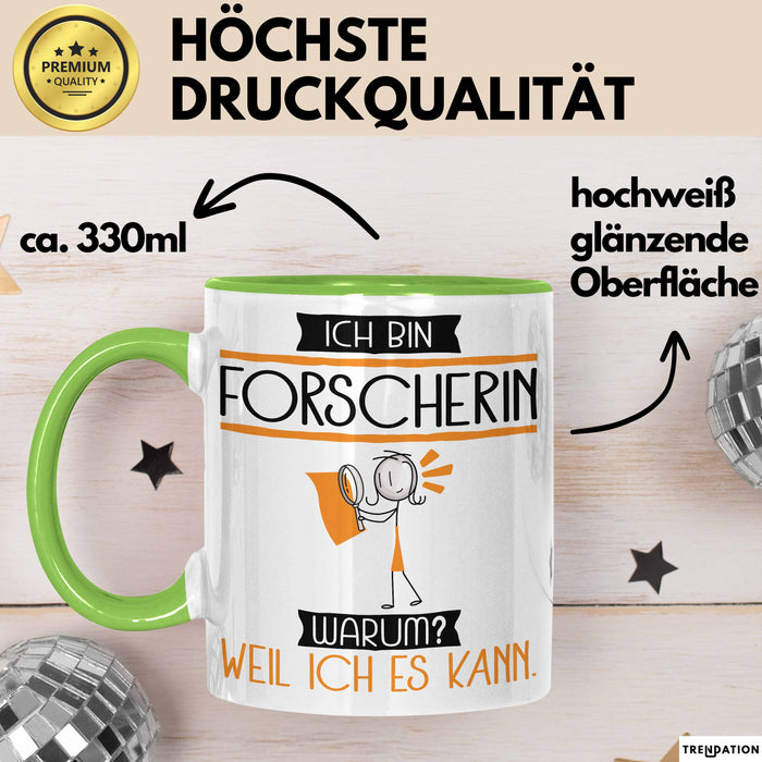 Forscherin Tasse Geschenk Ich Bin Forscherin Warum Weil Ich Es Kann Geschenkidee Geburtstag Grün Trendation