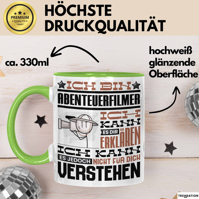 Abenteuerfilmer Geschenk Kaffee-Tasse Geschenkidee für Abenteuerfilmer Ich Bin Abenteuerfilmer Ich Kann Es Dir Erklären Jedoch Nicht Für Dich Verstehen Spruch Lustig Grün Trendation