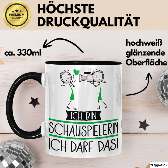Geschenk für Schauspielerin Tasse Lustige Geschenkidee Geburtstag Ich Bin Schauspielerin Ich Darf Das Trendation