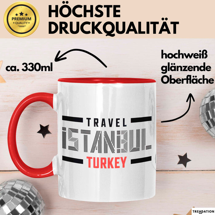 Istanbul Türkei Tasse Geschenk Lustige Geschenkidee Spruch Rot Trendation