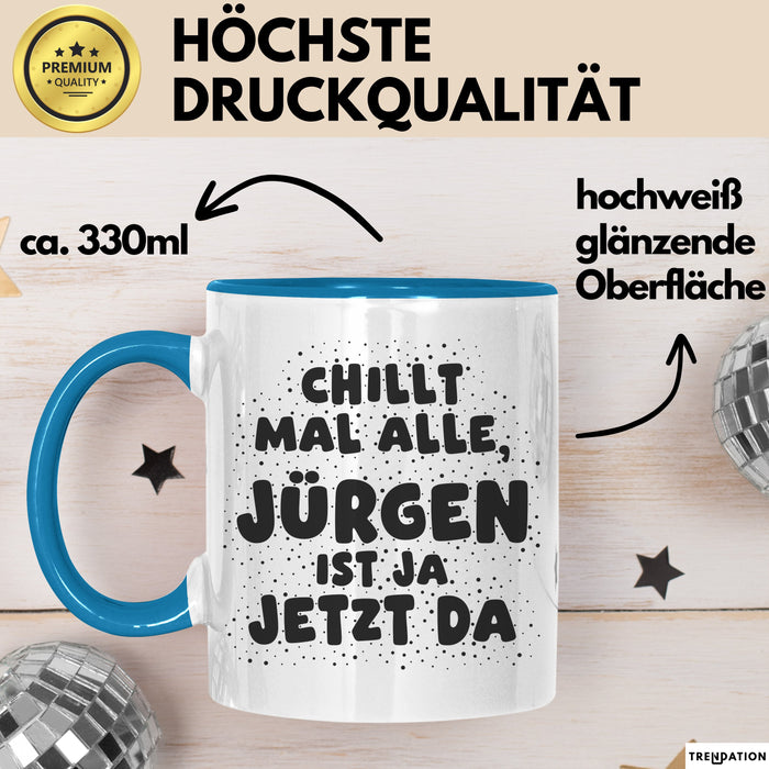 Juergen Tasse Chillt Mal Alle, Juergen Ist Ja Jetzt Da Geschenk