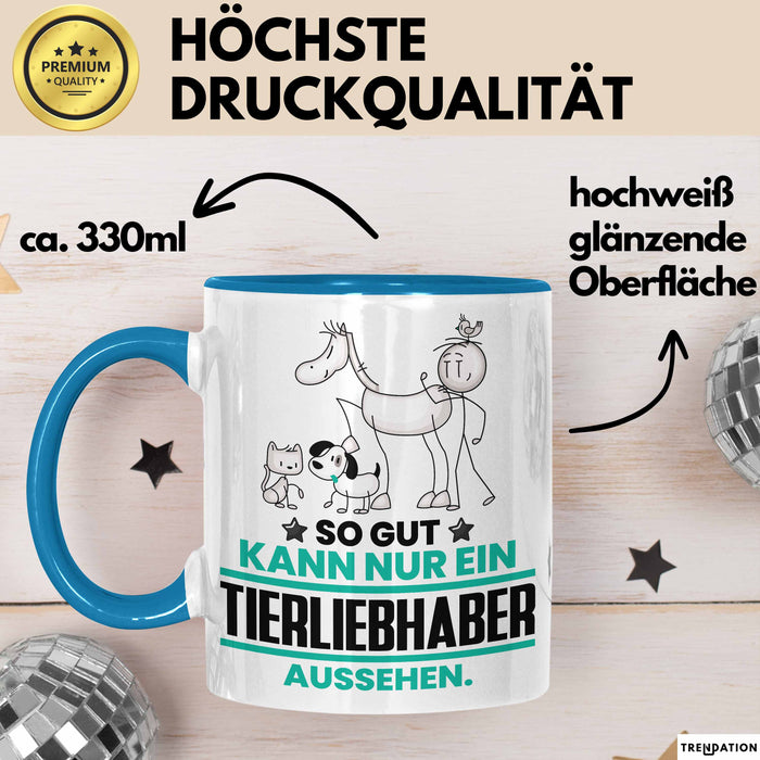 Tierliebhaber Geschenk Tasse So Gut Kann Nur Ein Tierliebhaber Aussehen Geschenkidee Kaffee-Becher Blau Trendation