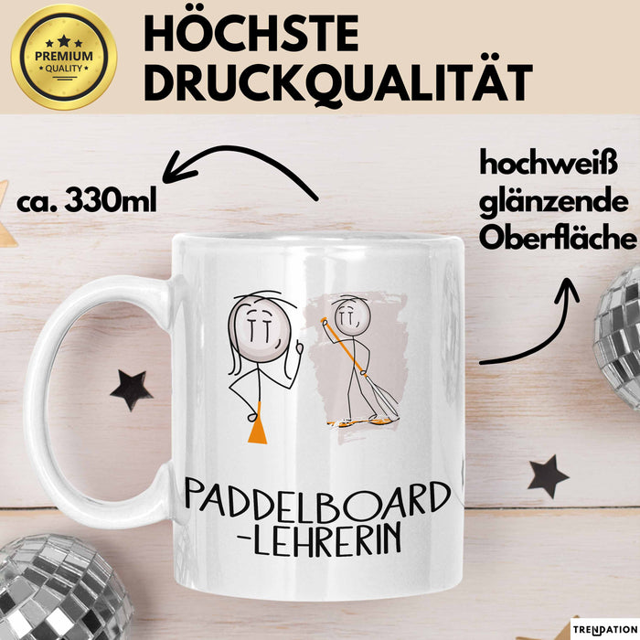Geschenk für Paddelboard-Lehrerin Tasse Lustige Geschenkidee Geburtstag Ich Bin Paddelboard-Lehrerin Ich Darf Das Weiß Trendation