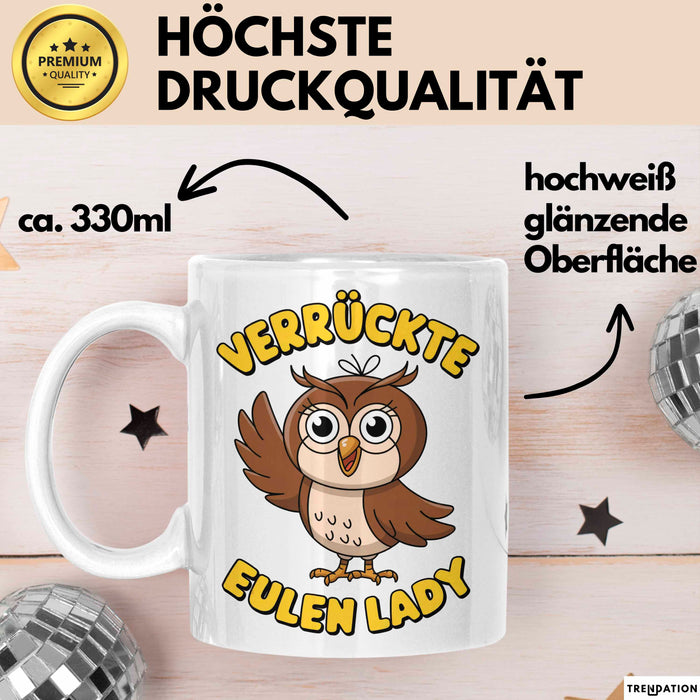 Eule Tierliebhaber Tasse Geschenk Lustige Geschenkidee Spruch Verrückte Eulen Lady Weiß Trendation