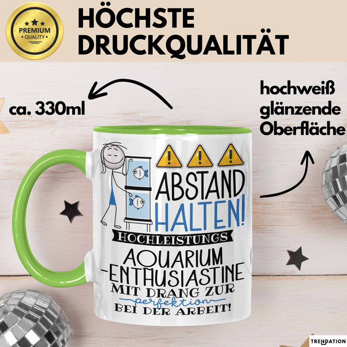 Aquarium-Enthusiastin Tasse Geschenk Lustig Abstand Halten Hochleistungs-Aquarium-Enthusiastin Mit Drang Zur Perfektion Bei Der Arbeit Grün Trendation
