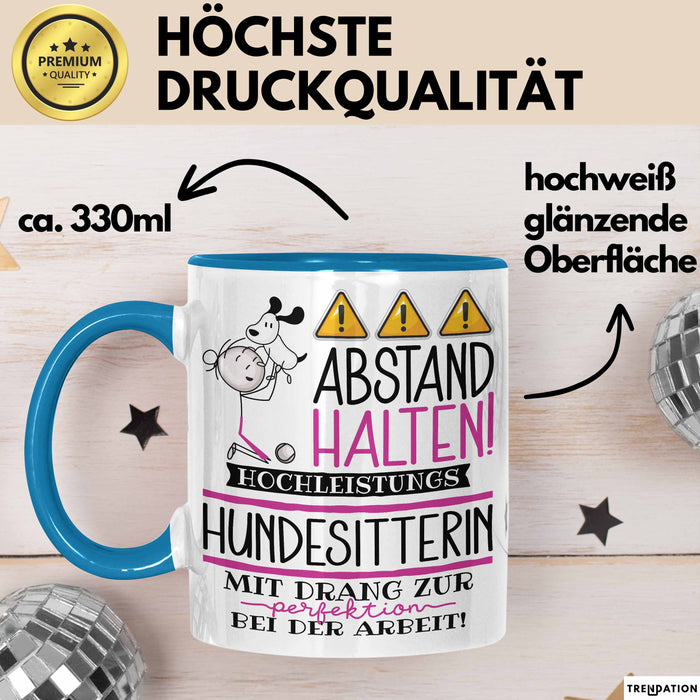 Hundesitterin Tasse Geschenk Lustig Abstand Halten Hochleistungs-Hundesitterin Mit Drang Zur Perfektion Bei Der Arbeit Blau Trendation