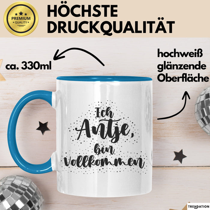 Antje Tasse Ich Antje, Bin Vollkommen Geschenk Blau Trendation