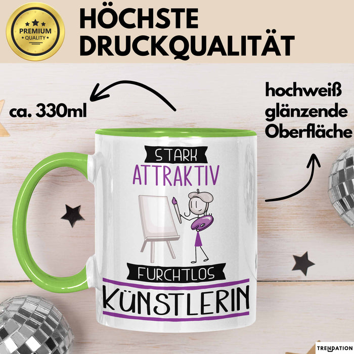 Künstlerin Tasse Geschenk Becher Stark Attraktiv Furchtlos Künstlerin Lustige Geschenkidee Grün Trendation