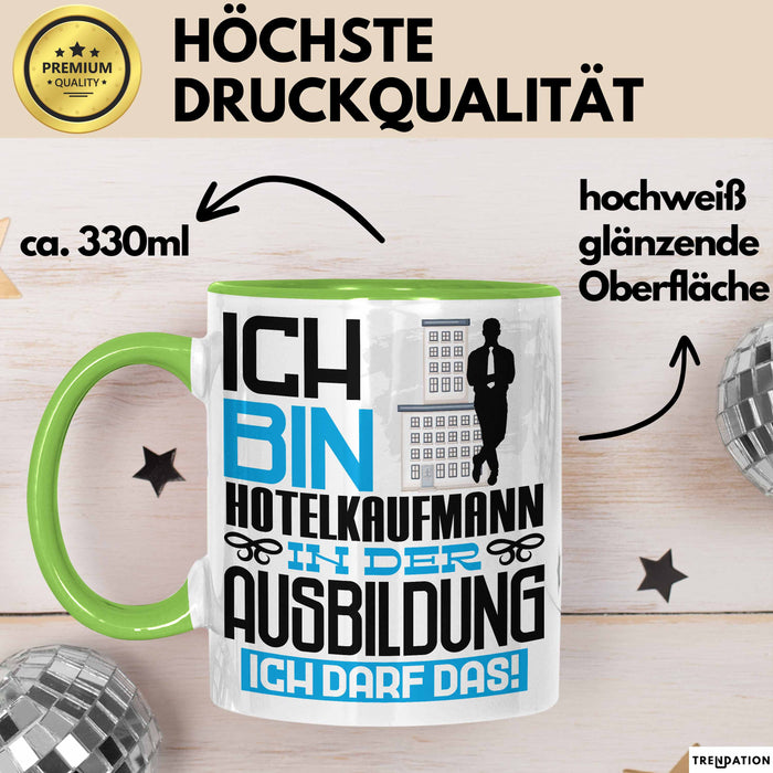 Hotelkaufmann Ausbildung Tasse Geschenk Ich Bin Hotelkaufmann In Der Ausbildung Ich Darf Das Geschenkidee Spruch Grün Trendation