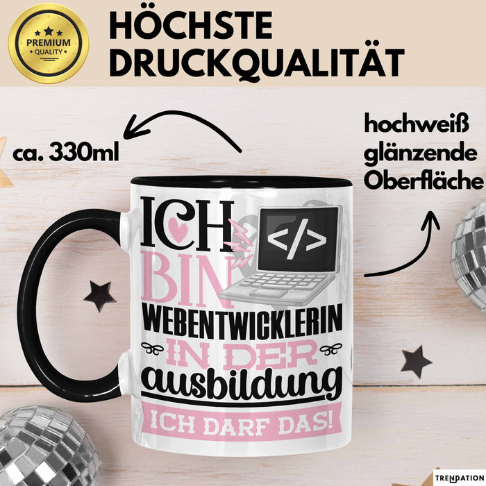 Webentwicklerin Ausbildung Start Geschenk Tasse Ich Bin Webentwicklerin In Der Ausbildung Ich Darf Das Kaffee-Becher Geschenkidee Schwarz Trendation