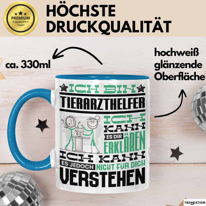 Tierarzthelfer Geschenk Kaffee-Tasse Geschenkidee für Tierarzthelfer Ich Bin Tierarzthelfer Ich Kann Es Dir Erklären Jedoch Nicht Für Dich Verstehen Spruch Lustig Blau Trendation