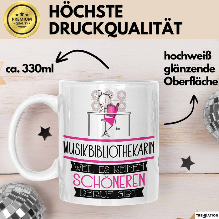 Musikbibliothekarin Weil Es Keinen Schöneren Beruf Gibt Tasse Geschenk für Eine Musikbibliothekarin Lustig Weiß Trendation