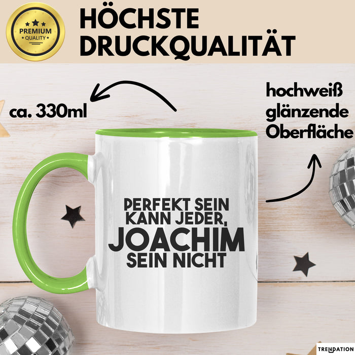 Joachim Tasse Perfekt Sein Kann Jeder, Joachim Sein Nicht Geschenk