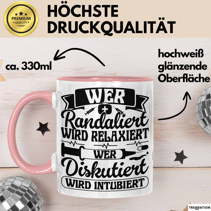 Wer Randaliert Wird Relaxiert Wer Disutiert Wird Intubiert Tasse Geschenk Krankenschwester Anästhesie Propofol Geschenkidee Kaffee-Becher Rosa Trendation