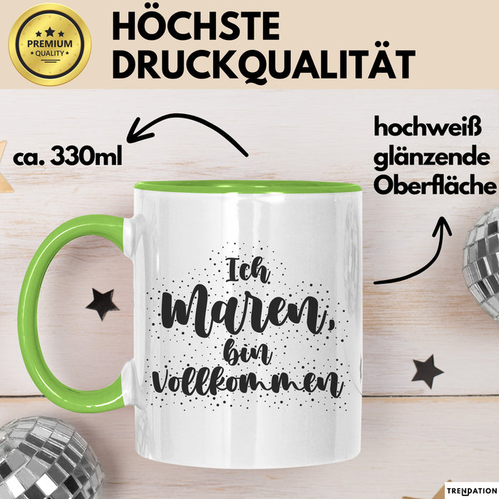 Maren Tasse Ich Maren, Bin Vollkommen Geschenk Grün Trendation
