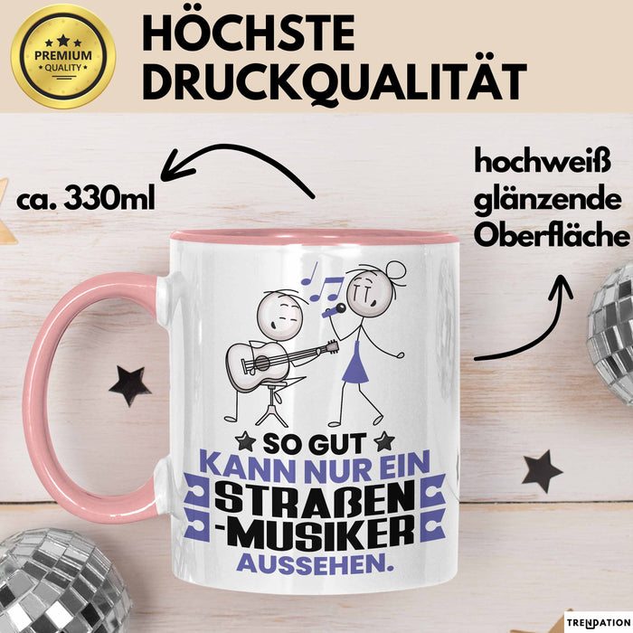 Straßenmusiker Geschenk Tasse So Gut Kann Nur Ein Straßenmusiker Aussehen Geschenkidee Kaffee-Becher Rosa Trendation