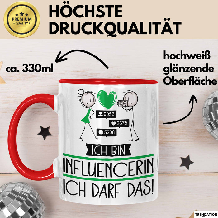 Geschenk für Influencerin Tasse Lustige Geschenkidee Geburtstag Ich Bin Influencerin Ich Darf Das Rot Trendation