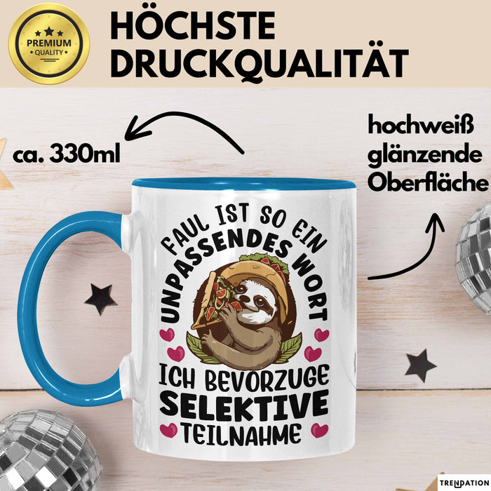 Faultier Tasse Geschenk Faul Ist So Ein Undpassendes Wort Selektive Teilnahme Geschenkidee Faul Becher Blau Trendation