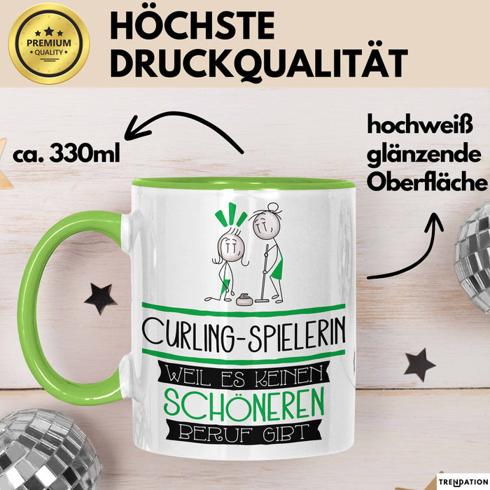 Curling-Spielerin Weil Es Keinen Schöneren Beruf Gibt Tasse Geschenk für Eine Curling-Spielerin Lustig Grün Trendation