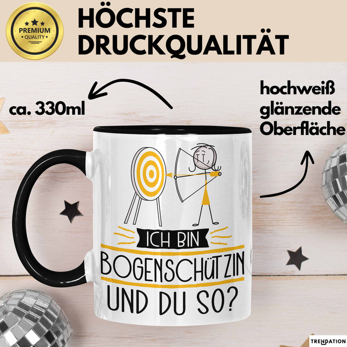 Bogenschützin Tasse Geschenk Ich Bin Bogenschützin Und Du So Geschenkidee Lustiger Spruch Becher Schwarz Trendation