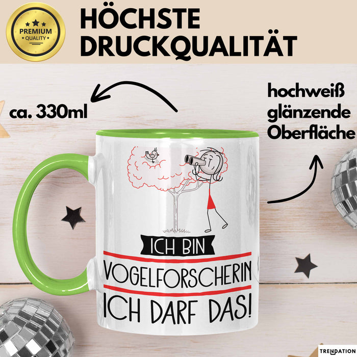 Geschenk für Vogelforscherin Tasse Lustige Geschenkidee Geburtstag Ich Bin Vogelforscherin Ich Darf Das Grün Trendation