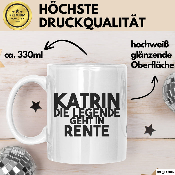 Katrin Tasse Katrin – Die Legende Geht In Rente Geschenk
