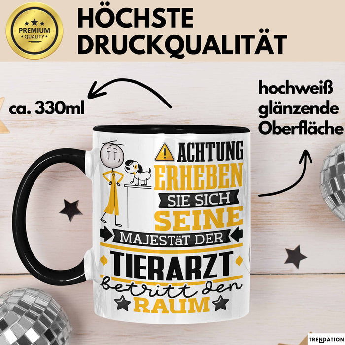 Tierarzt Geschenk Tasse Lustiger Spruch Erheben Sie Sich Der Tierarzt Betritt den Raum Schwarz Trendation