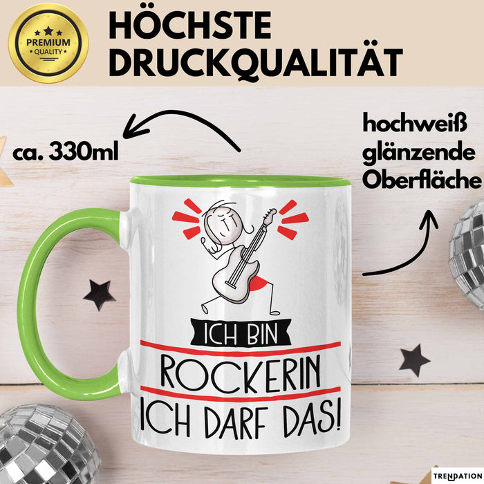Geschenk für Rockerin Tasse Lustige Geschenkidee Geburtstag Ich Bin Rockerin Ich Darf Das Grün Trendation