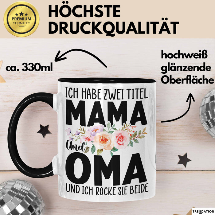 Oma Tasse Geschen Ich Habe 2 Title Mama Und Oma Und Ich Rocke Sie Beide Muttertag Geschenkidee Trendation