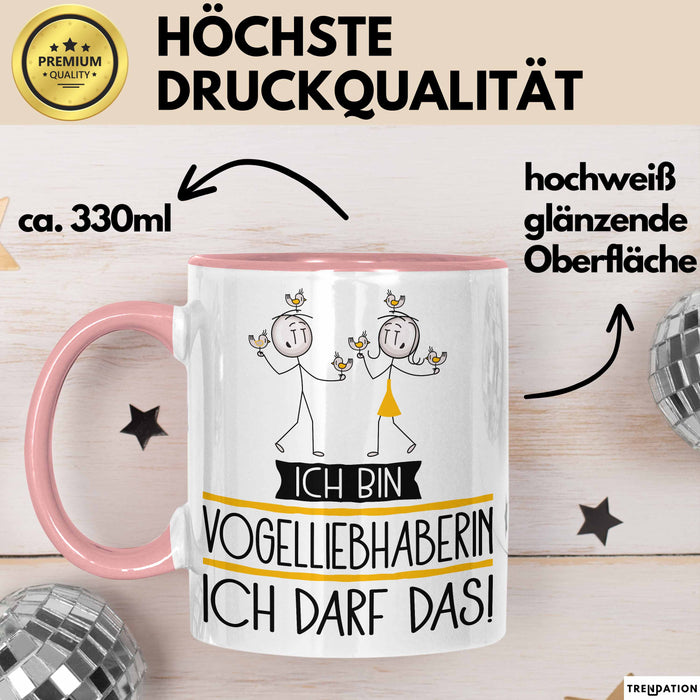 Geschenk für Vogelliebhaberin Tasse Lustige Geschenkidee Geburtstag Ich Bin Vogelliebhaberin Ich Darf Das Rosa Trendation