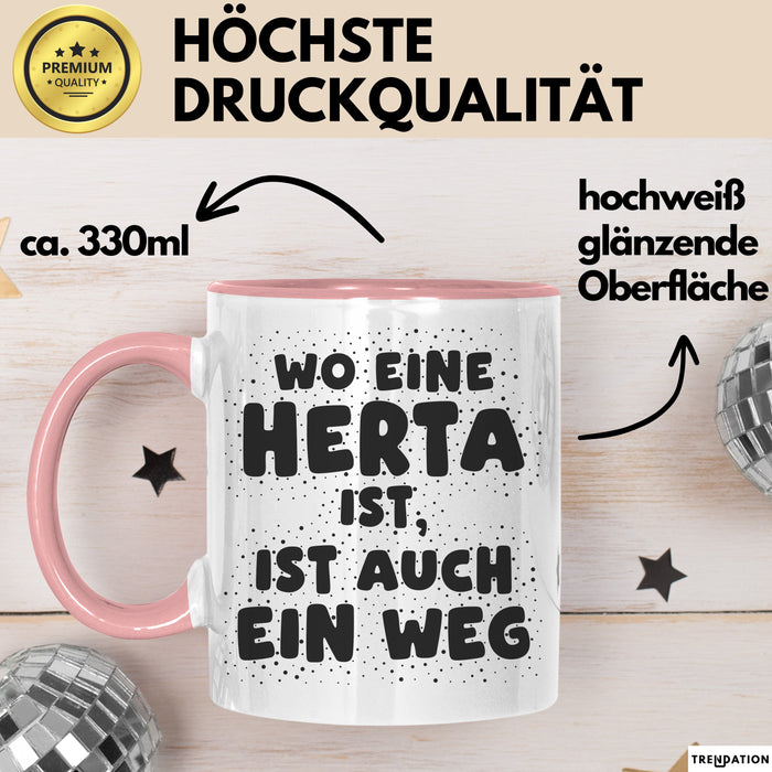 Herta Tasse Wo Eine Herta Ist, Ist Auch Ein Weg Geschenk