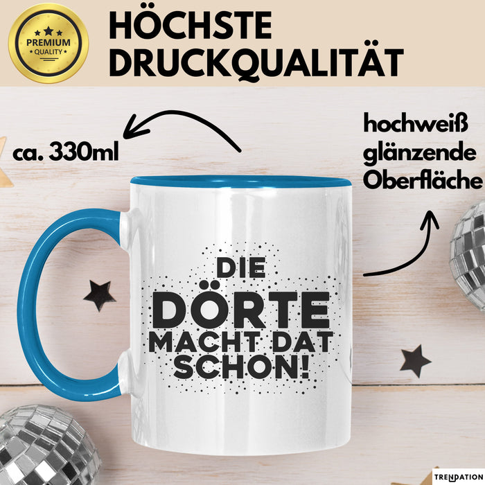 Doerte Tasse Die Doerte Macht Dat Schon Geschenk