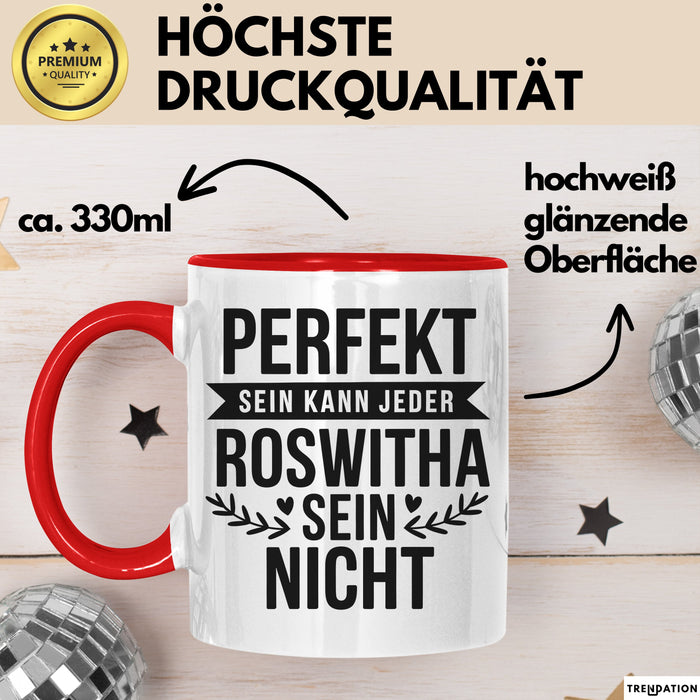 Roswitha Tasse Geschenk Perfekt Sein Kann Jeder Geschenkidee Geburtstag Rot Trendation
