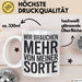 Selbstbewusster Tasse Geschenk Mehr Von Meiner Sorte Weiß Trendation