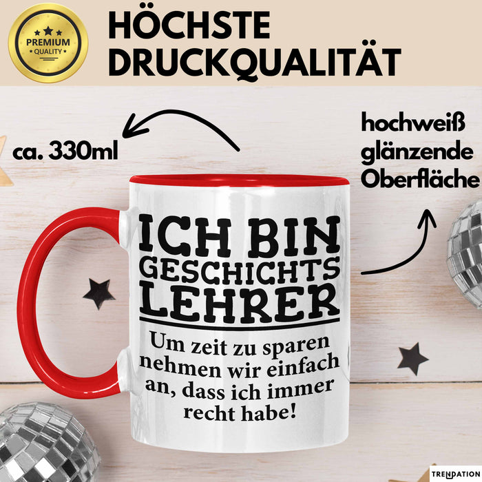 Geschichtslehrer Unterricht Tasse Geschenk Lustige Geschenkidee Spruch Ich Bin Geschichtslehrer Rot Trendation