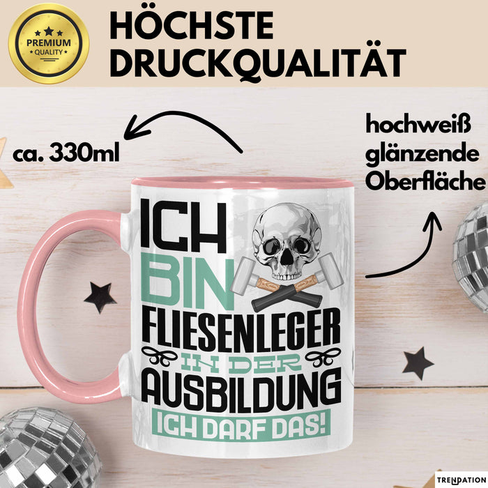 Fliesenleger Ausbildung Tasse Geschenk Ich Bin Fliesenleger In Der Ausbildung Ich Darf Das Geschenkidee Spruch Rosa Trendation