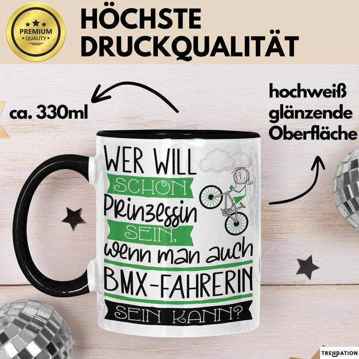 BMX-Fahrerin Tasse Geschenk Spruch Wer Will Schon Prinzessin Sein Wenn Man Auch BMX-Fahrerin Sein Kann Trendation