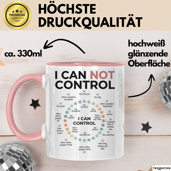 Motivation Tasse Geschenk I Can Not Control I Can Control Geschenkidee Rosa Trendation