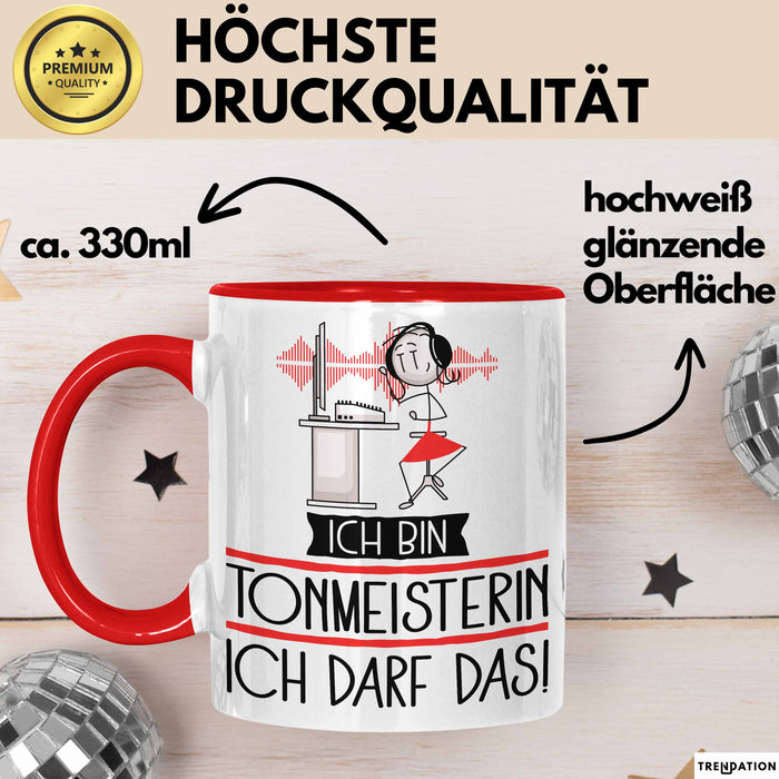 Geschenk für Tonmeisterin Tasse Lustige Geschenkidee Geburtstag Ich Bin Tonmeisterin Ich Darf Das Rot Trendation