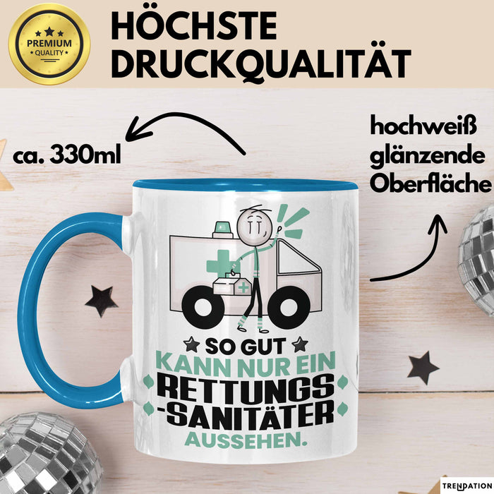 Rettungssanitäter Geschenk Tasse So Gut Kann Nur Ein Rettungssanitäter Aussehen Geschenkidee Kaffee-Becher Blau Trendation