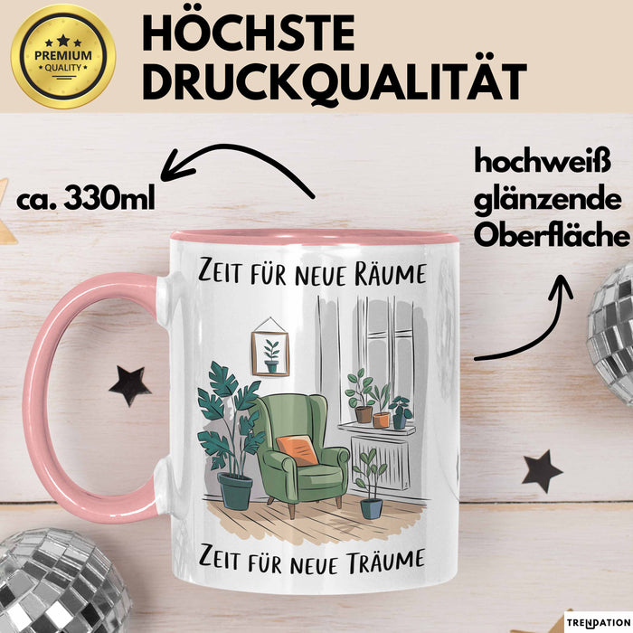Neues Zuhause Eigentümer Tasse Geschenk Lustige Geschenkidee Spruch Zeit Für Neue Räume Zeit Für Neue Träume Rosa Trendation